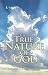 The True Nature of God by Andrew Wommack The True Nature of God by Andrew Wommack