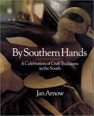 By Southern Hands: A Celebration of Craft Traditions in the South (Hardcover)