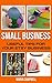 Small Business: Useful Tips...