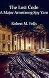 The Lost Code: A Major Armstrong Spy Yarn