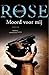 Moord voor mij by Karen      Rose