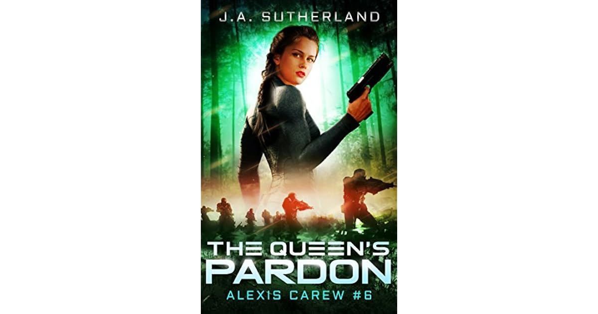 The Queen's Pardon (Alexis Carew, 6) by J.A. Sutherland