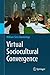 Virtual Sociocultural Convergence
