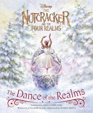The Nutcracker and the Four Realms: The Dance of the Realms (Hardcover)