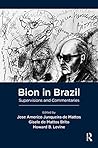 Bion in Brazil: Supervisions and Commentaries