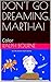 DON'T GO DREAMING, MARTHA! by Ralph Bourne