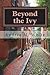 Beyond the Ivy by Andrea M. White