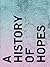 Let's write a History of Hopes