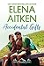 Accidental Gifts by Elena Aitken