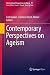 Contemporary Perspectives on Ageism (International Perspectives on Aging Book 19)