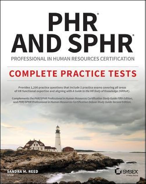 PHR and SPHR Professional in Human Resources Certification Complete Practice Tests: 2018 Exams