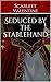 Seduced by the Stablehand