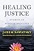 Healing Justice: Stories of...