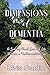 Dimensions of Dementia by Elvis Gardin