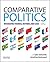 Comparative Politics: Integrating Theories, Methods, and Cases
