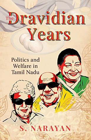 The Dravidian Years: Politics and Welfare in Tamil Nadu (Kindle Edition)