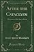 After the Cataclysm: A Romance of the Age to Come