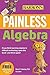 Painless Algebra (Painless Series)