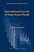 International Law for a Water-Scarce World (The Hague Academy of International Law Monographs, 7)