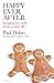 Happy Ever After: Escaping The Myth of The Perfect Life