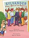 Sylvander Finds A Gift of True Happiness by Rispba N. McCray-Garrison