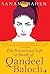 The Sensational Life And Death Of Qandeel Baloch by Sanam Maher The Sensational Life And Death Of Qandeel Baloch by Sanam Maher
