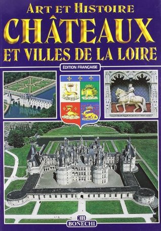 les châteaux et les villes de la Loire (Paperback)