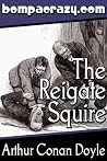The Adventure of the Reigate Squire (Illustrated) by Arthur Conan Doyle
