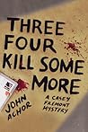 Three, Four - Kill Some More