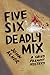 Five, Six - Deadly Mix