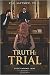 Truth: Trial (Ethics Morals...