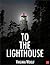 To the Lighthouse