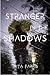 Stranger in the Shadows (Shaw Sister Trilogy #2)