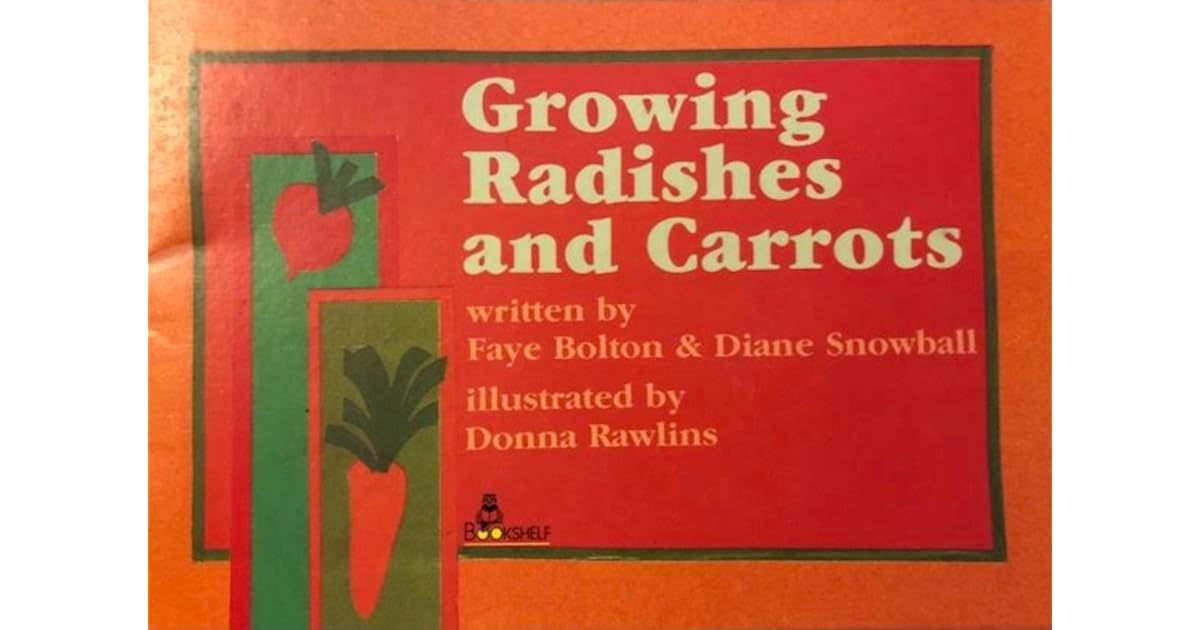 Growing Radishes And Carrots by Faye Bolton