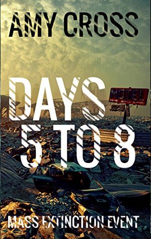 Days 5 to 8 (Mass Extinction Event, #2)