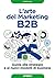 L'arte del Marketing B2B: G...