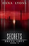 Secrets (Dreya Love #3)
