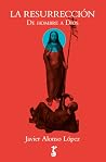 La resurrección: ...