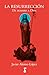 La resurrección by Javier Alonso López