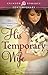 His Temporary Wife: Book 2: Texas—Heart and Soul Series (Texas - Heart and Soul)