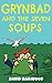 Grynbad and the Seven Soups
