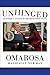 Unhinged by Omarosa Manigault Newman Unhinged by Omarosa Manigault Newman