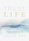 Trust Life: Love ...