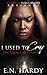 I Used to Cry: The Essence of Essence