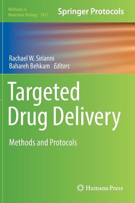 Targeted Drug Delivery: Methods and Protocols (Methods in Molecular Biology, 1831)