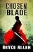 Chosen by the Blade