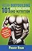 Vegan Bodybuilding 101 - Meal Plans, Recipes and Nutrition: A Guide to Building Muscle, Staying Lean, and Getting Strong the Vegan way