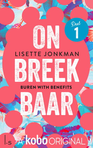 Buren with benefits (Onbreekbaar #1)