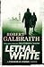 Lethal White (Cormoran Strike, #4)