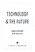 Technology & The Future: Hu...